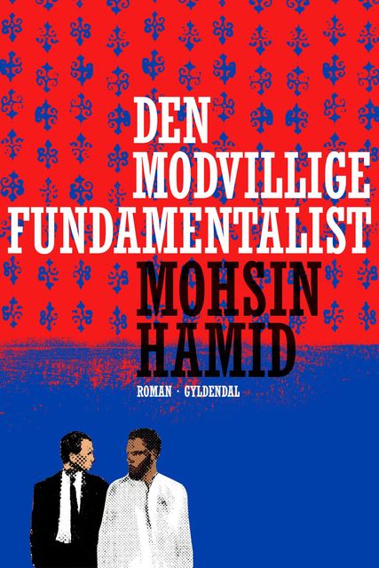Den modvillige fundamentalist, Mohsin Hamid