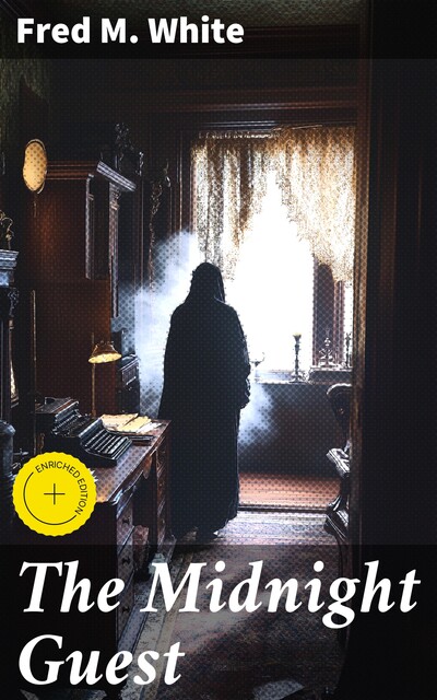 The Midnight Guest, Fred M.White
