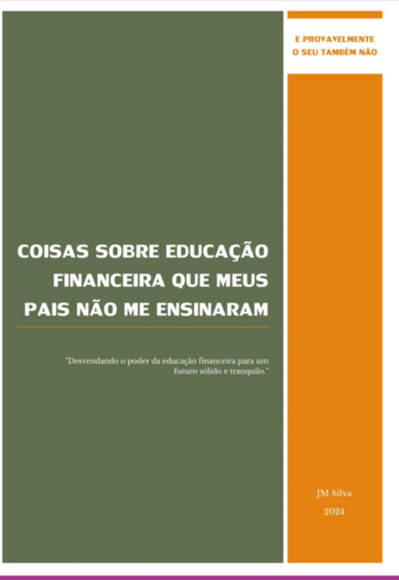 Coisas Sobre Educação Financeira Que Meus Pais Não Me Ensinaram, Jm Silva
