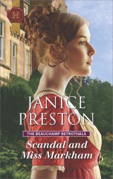 Scandal and Miss Markham, Janice Preston
