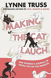 Making the Cat Laugh, Lynne Truss