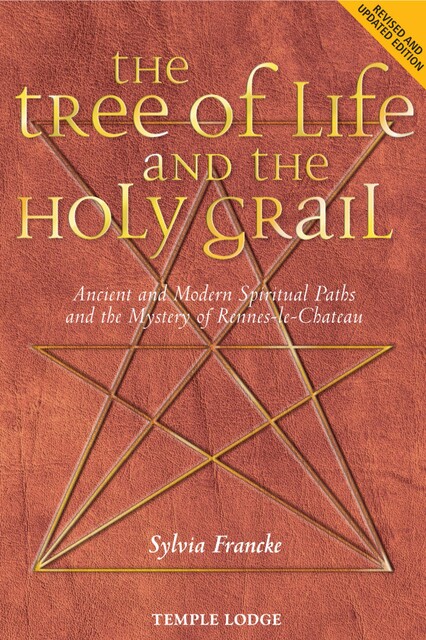 The Tree of Life and the Holy Grail, Sylvia Francke