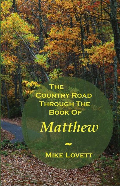 The Country Road Through The Book Of Matthew, Mike Lovett