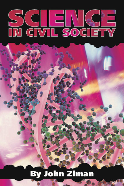 Science in Civil Society, John Ziman