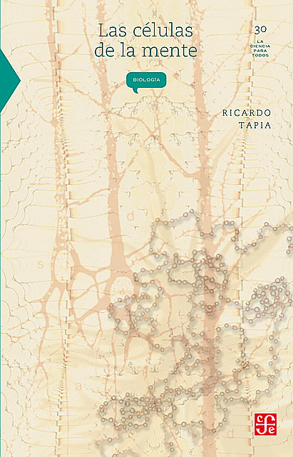Las células de la mente, Ricardo Tapia
