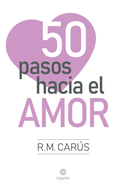 50 pasos hacia el amor, R.M. Carús