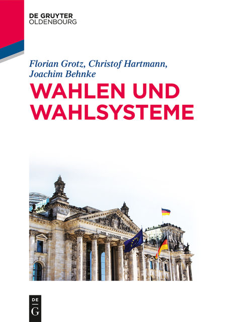 Wahlen und Wahlsysteme, Christof Hartmann, Florian Grotz, Joachim Behnke