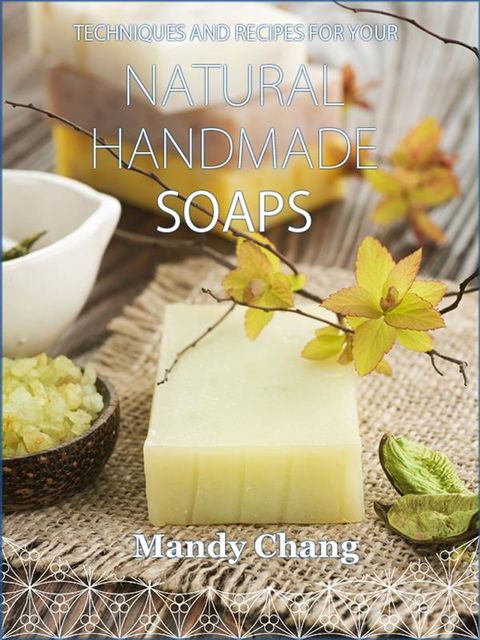 Natural Handmade Soaps, Mandy Chang