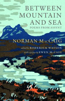 Between Mountain and Sea, Norman MacCaig