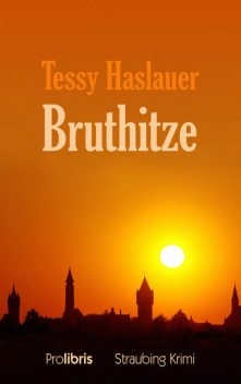 Bruthitze, Tessy Haslauer