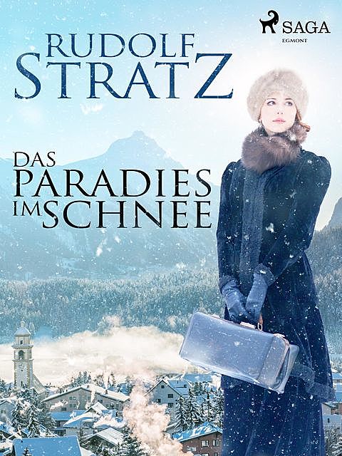 Das Paradies im Schnee, Rudolf Stratz