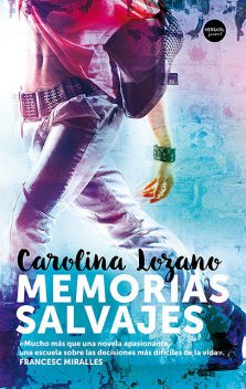 Memorias salvajes, Carolina Lozano