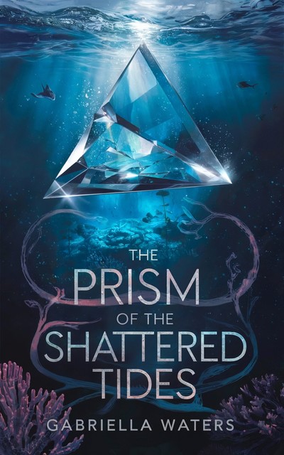 The Prism of the Shattered Tides, Gabriella Waters