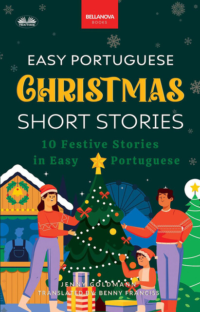 Easy Portuguese Christmas Short Stories-10 Festive Stories In Easy Portuguese, Jenny Goldmann