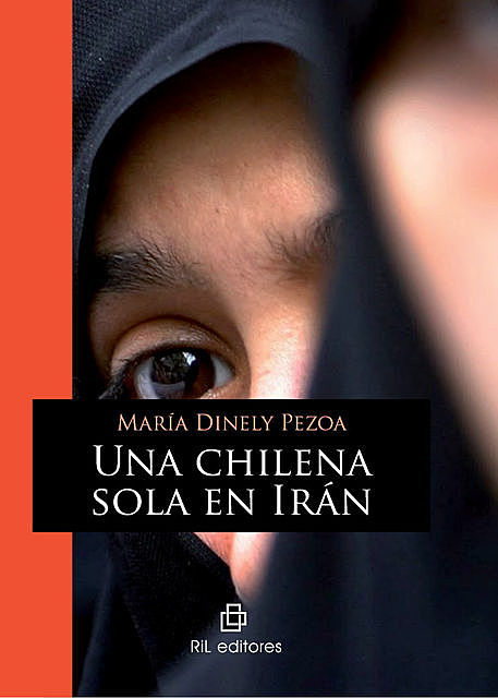Una chilena sola en Irán, María Dinely Pezoa