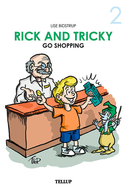 Rick and Tricky #2: Rick and Tricky Go Shopping, Lise Bidstrup