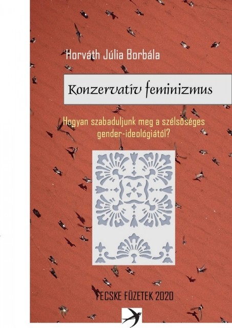 Konzervatív feminizmus, Horváth Júlia Borbála