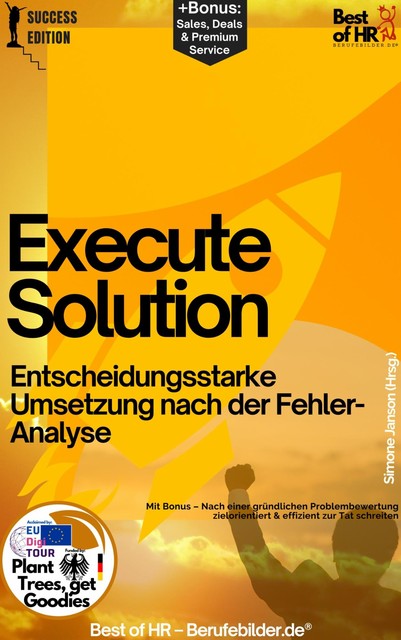 Execute Solution – Entscheidungsstarke Umsetzung nach der Fehler-Analyse, Simone Janson