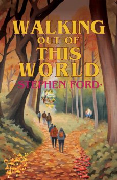 Walking out of this World, Stephen Ford