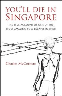 You'll Die in Singapore, Charles McCormac