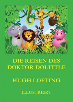 Die Reisen des Doktor Dolittle, Hugh Lofting