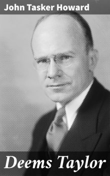 Deems Taylor, John Howard