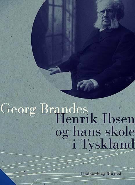 Henrik Ibsen og hans skole i Tyskland, Georg Brandes