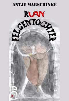 Felsentochter, Antje Marschinke