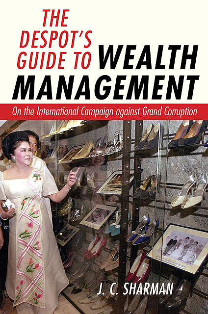 The Despot's Guide to Wealth Management, J.C. Sharman