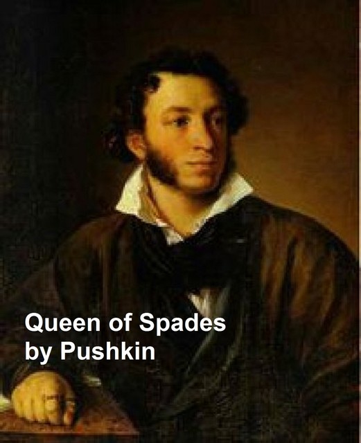 The Queen Of Spades, Alexander Pushkin