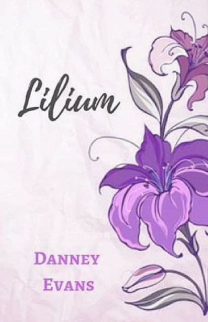 Lilium, Danney Evans