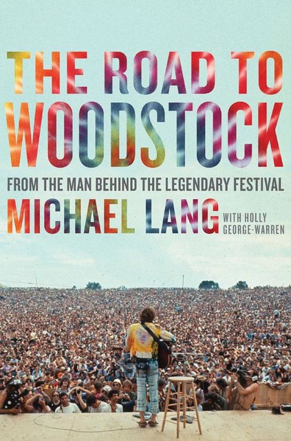 The Road to Woodstock, Michael Lang