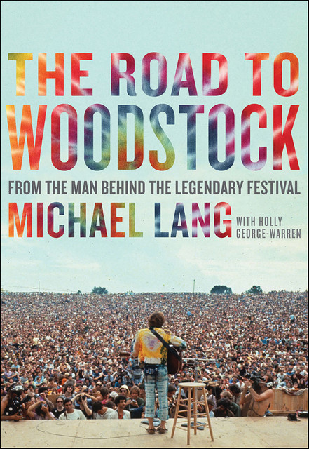 The Road to Woodstock, Michael Lang