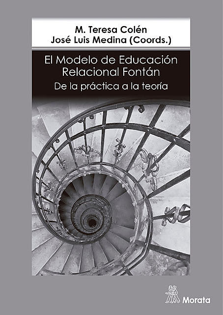 El modelo de educación relacional Fontán, José Luis Medina, M. Teresa Colén