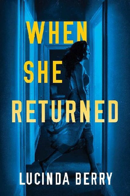 When She Returned, Lucinda Berry