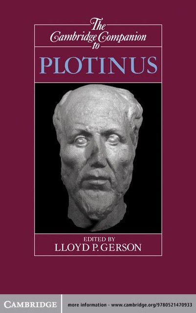 The Cambridge Companion to Plotinus, Lloyd P. Gerson