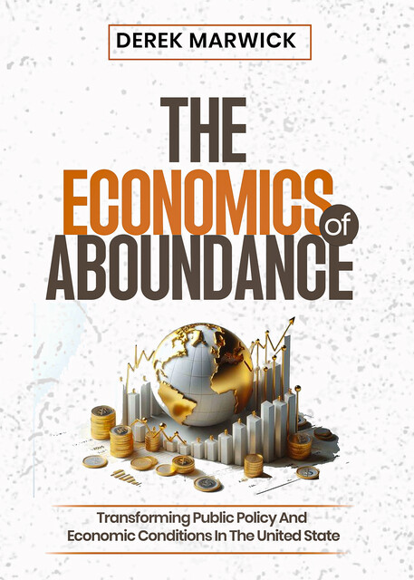 The Economics of Abundance, Marwick Derek