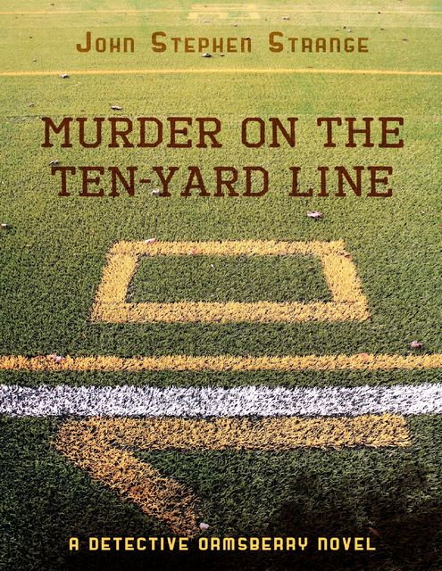 Murder On the Ten Yard Line, John Stephen Strange
