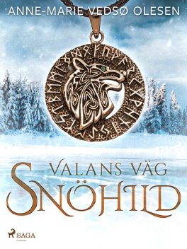 Valans väg – Snöhild, Anne-Marie Vedsø Olesen