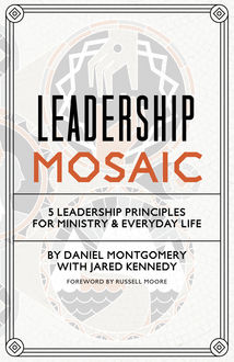 Leadership Mosaic, Daniel Montgomery, Jared Kennedy