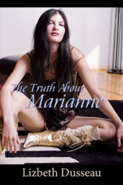The Truth About Marianne, Lizbeth Dusseau