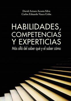 Habilidades, competencias y experticias, Carlos Eduardo Vasco, David Arturo Acosta