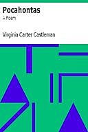 Pocahontas: A Poem, Virginia Carter Castleman