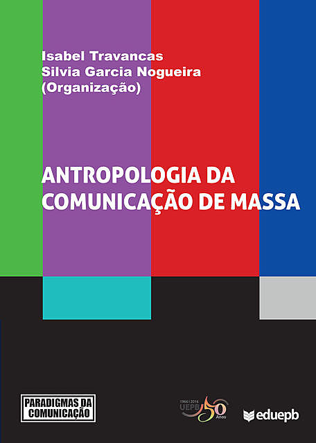 Antropologia da comunicação de massa, Isabel Travancas, Silvia Garcia Nogueira