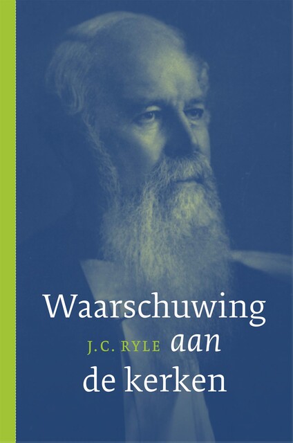 Waarschuwing aan de kerken, J.C. Ryle