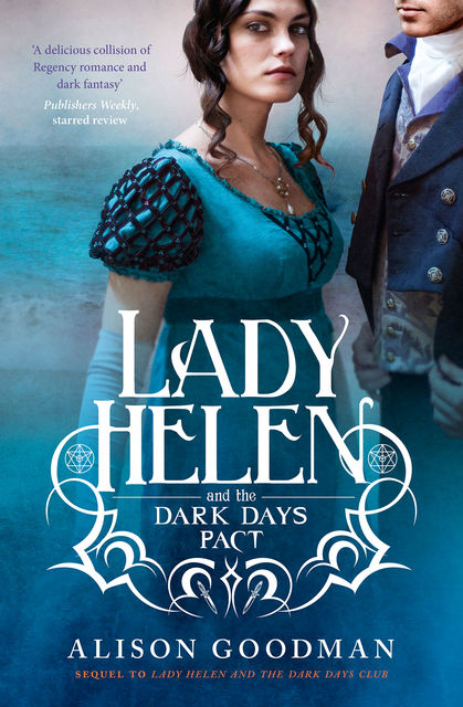 Lady Helen and the Dark Days Pact, Alison Goodman