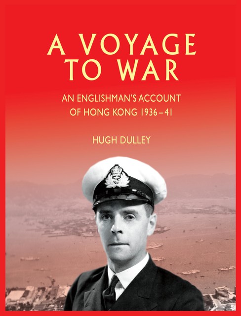 A Voyage to War, Hugh Dulley