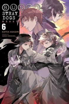 Bungo Stray Dogs, Vol. 6: Beast, Kafka Asagiri, Sango Harukawa