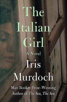 The Italian Girl, Iris Murdoch