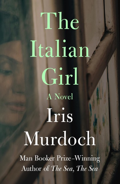 The Italian Girl, Iris Murdoch